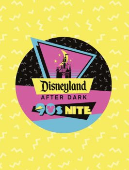 2019 Disneyland After Dark 90s Nite