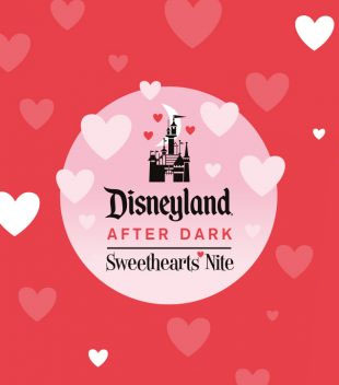 2019 Disneyland After Dark Events: Sweethearts’ Nite